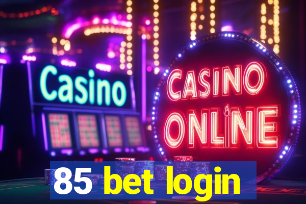 85 bet login